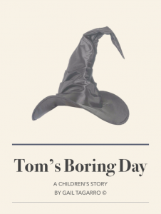 Title page for Tom's Boring Day by Gail Tagarro Author