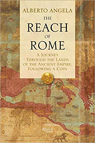 cover of Alberto Angela's book The Reach of Rome