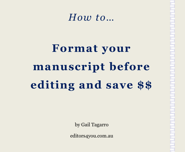 how to format your manuscript gold coast, how to format your manuscript brisbane, how to format your manuscript queensland, how to format your manuscript australia, how to format your MS gold coast, how to format your MS brisbane, how to format your MS queensland, how to format your MS australia, how to format your manuscript for editing and save